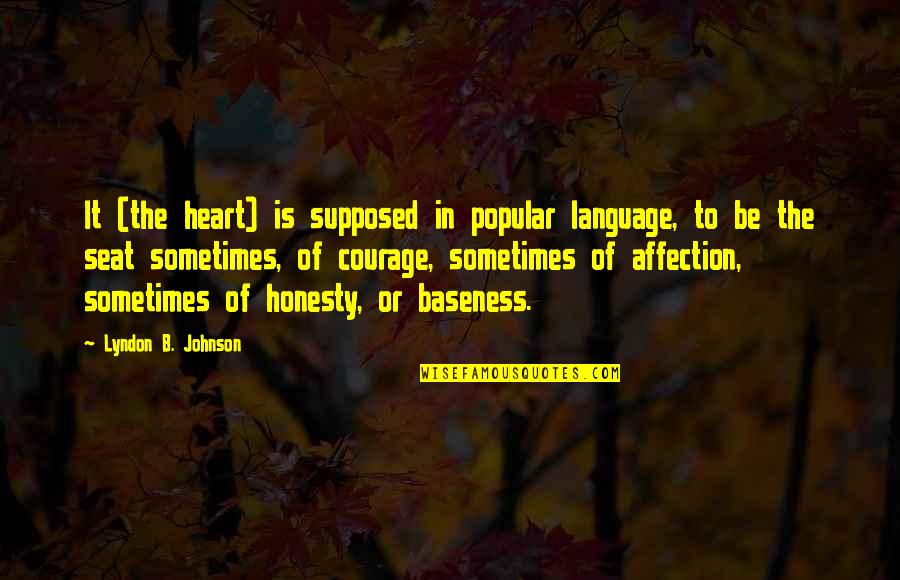Gathenge Quotes By Lyndon B. Johnson: It (the heart) is supposed in popular language,