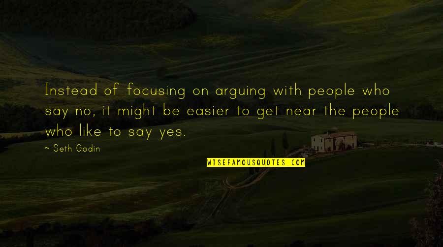 Gather Strength Quotes By Seth Godin: Instead of focusing on arguing with people who Gather Strength Quotes By Seth Godin: Instead of focusing on arguing with people who