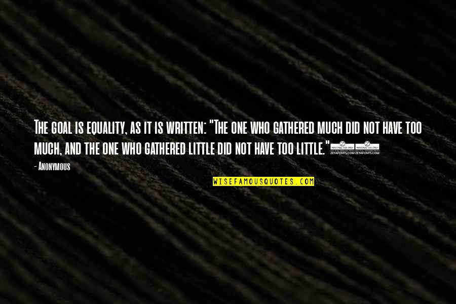 Gathered Quotes By Anonymous: The goal is equality, as it is written: Gathered Quotes By Anonymous: The goal is equality, as it is written: