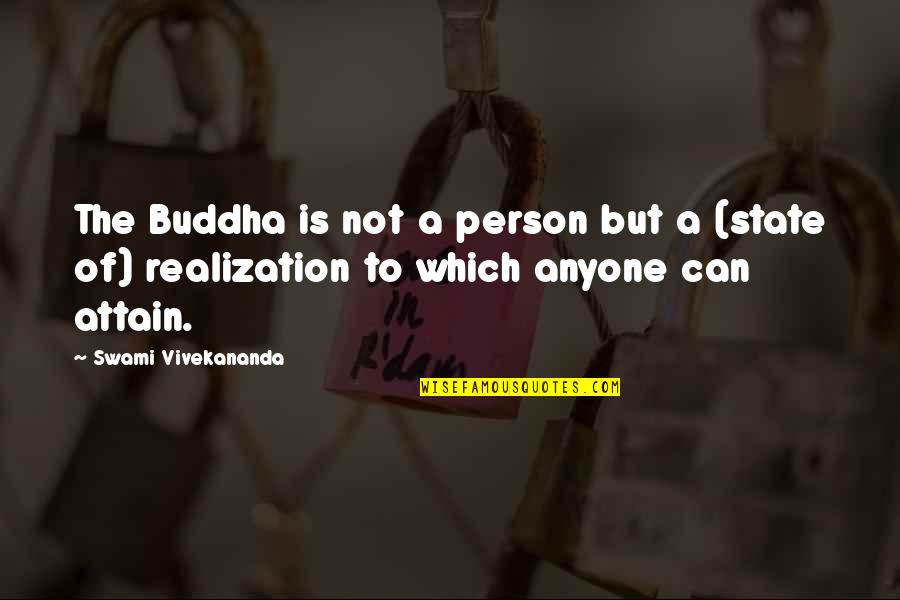 Gator 1976 Quotes By Swami Vivekananda: The Buddha is not a person but a