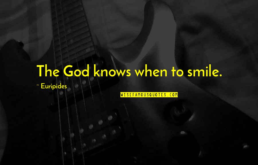 Gators Logo Quotes By Euripides: The God knows when to smile.