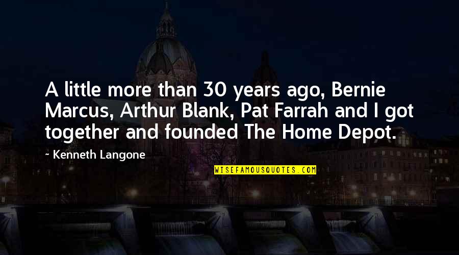 Gats Quotes By Kenneth Langone: A little more than 30 years ago, Bernie