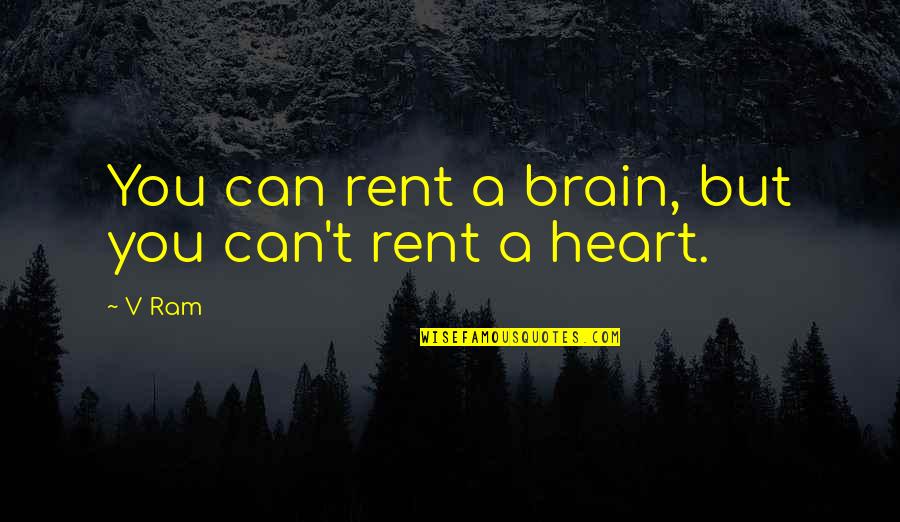 Gatsby Being Wealthy Quotes By V Ram: You can rent a brain, but you can't