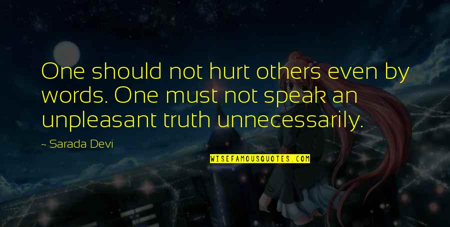 Gatsby Facade Quotes By Sarada Devi: One should not hurt others even by words.