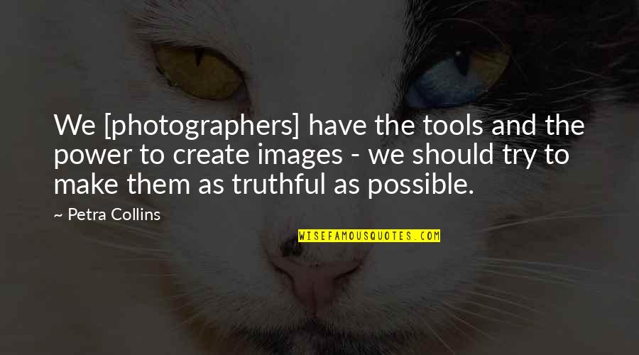 Gatsby Hopeless Romantic Quotes By Petra Collins: We [photographers] have the tools and the power