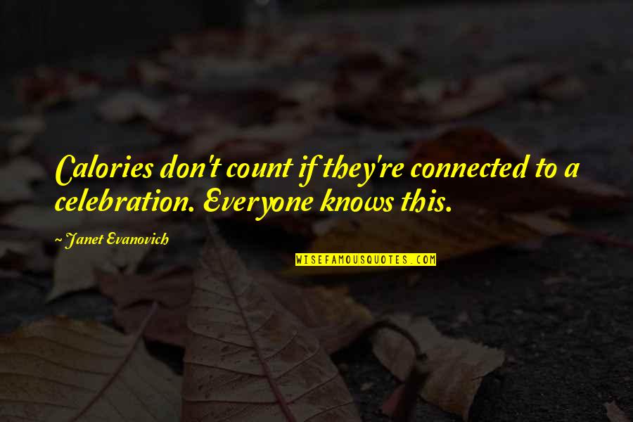 Gatsby Yellow Car Quote Quotes By Janet Evanovich: Calories don't count if they're connected to a