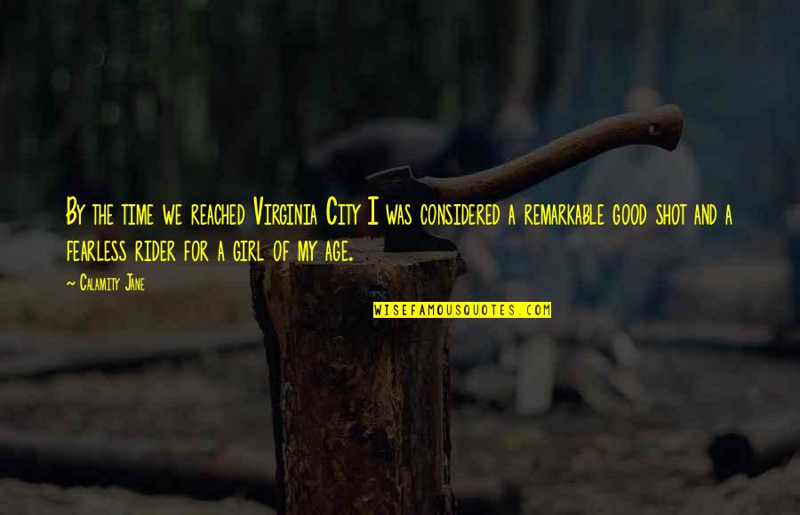Gatsbys House Quote Quotes By Calamity Jane: By the time we reached Virginia City I