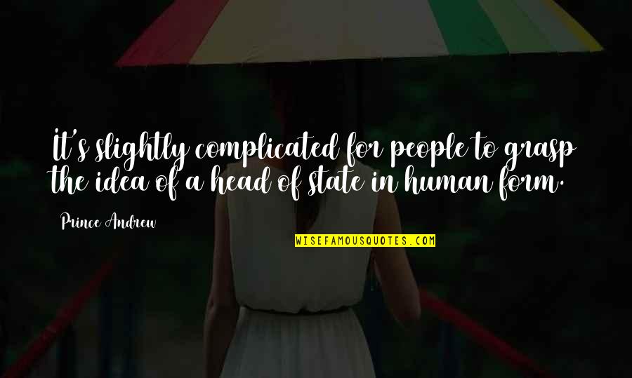 Gattaca Discrimination Quotes By Prince Andrew: It's slightly complicated for people to grasp the Gattaca Discrimination Quotes By Prince Andrew: It's slightly complicated for people to grasp the