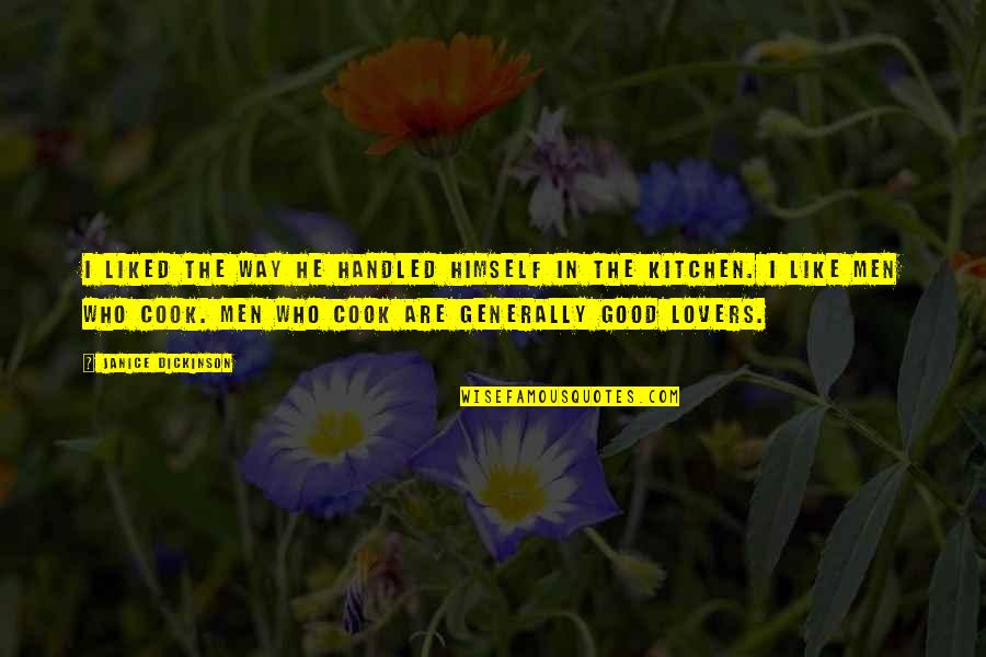 Gattinoni Couture Quotes By Janice Dickinson: I liked the way he handled himself in Gattinoni Couture Quotes By Janice Dickinson: I liked the way he handled himself in