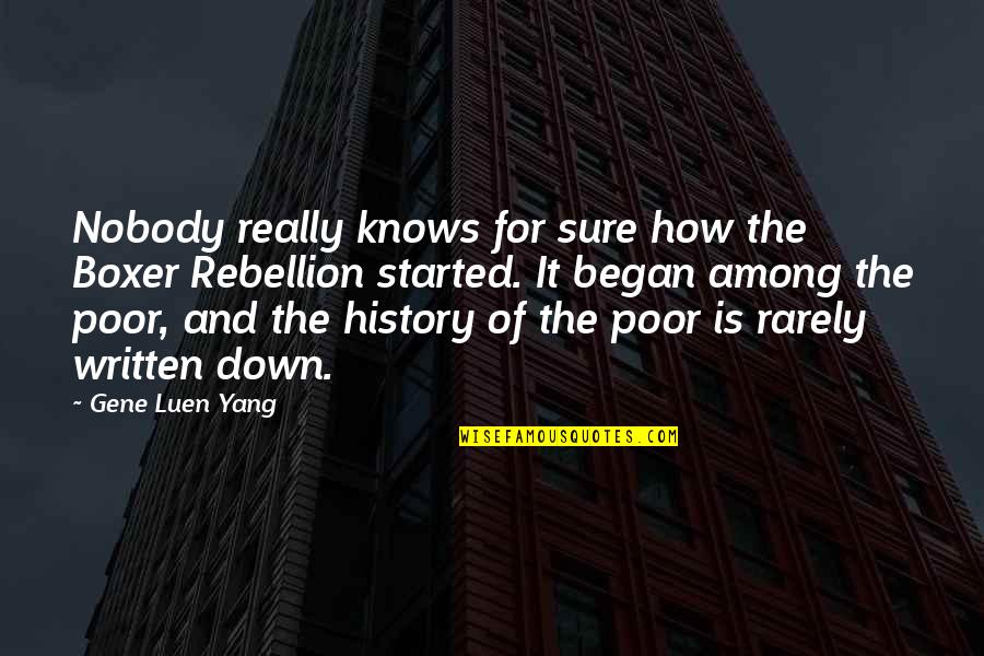 Gattinoni Quotes By Gene Luen Yang: Nobody really knows for sure how the Boxer