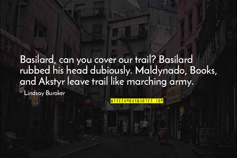 Gattinoni Quotes By Lindsay Buroker: Basilard, can you cover our trail? Basilard rubbed Gattinoni Quotes By Lindsay Buroker: Basilard, can you cover our trail? Basilard rubbed