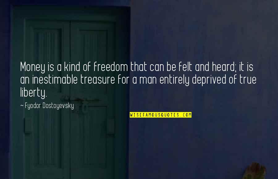 Gaucherie Pronunciation Quotes By Fyodor Dostoyevsky: Money is a kind of freedom that can Gaucherie Pronunciation Quotes By Fyodor Dostoyevsky: Money is a kind of freedom that can