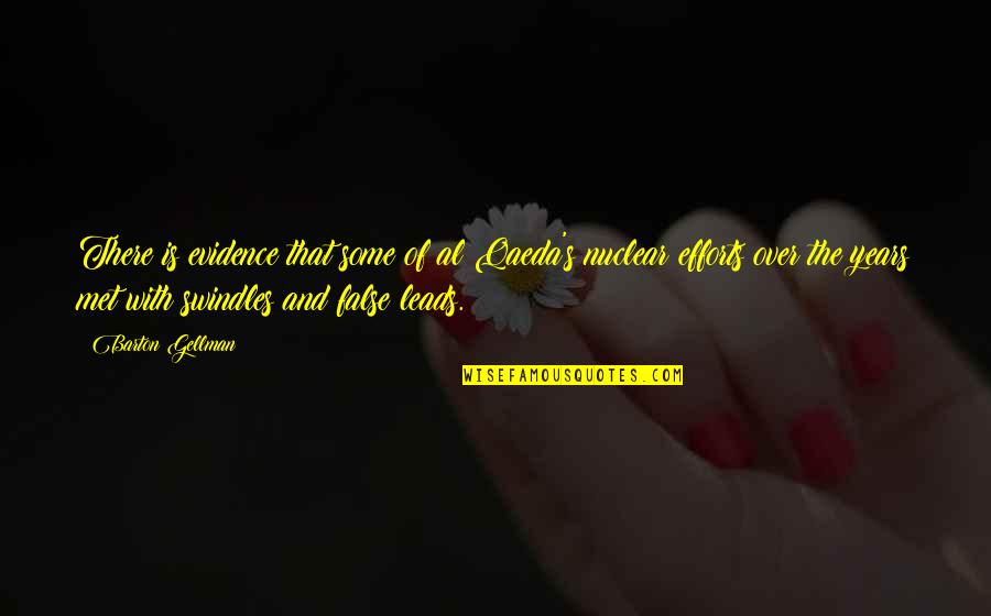 Gaufrette Quotes By Barton Gellman: There is evidence that some of al Qaeda's Gaufrette Quotes By Barton Gellman: There is evidence that some of al Qaeda's