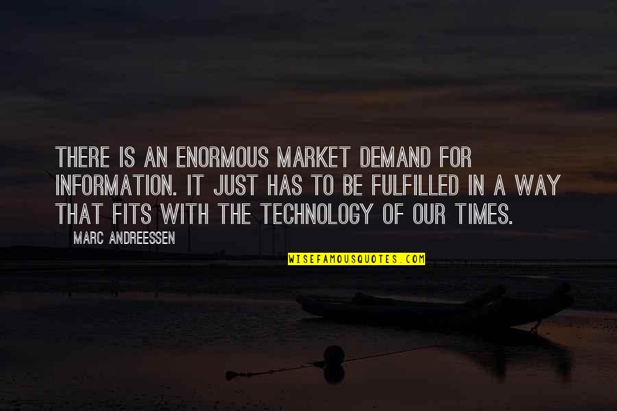 Gaulish Martyr Quotes By Marc Andreessen: There is an enormous market demand for information. Gaulish Martyr Quotes By Marc Andreessen: There is an enormous market demand for information.