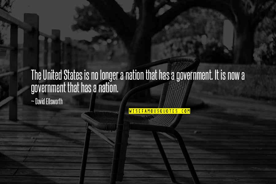 Gaullism Quotes By David Ellsworth: The United States is no longer a nation Gaullism Quotes By David Ellsworth: The United States is no longer a nation