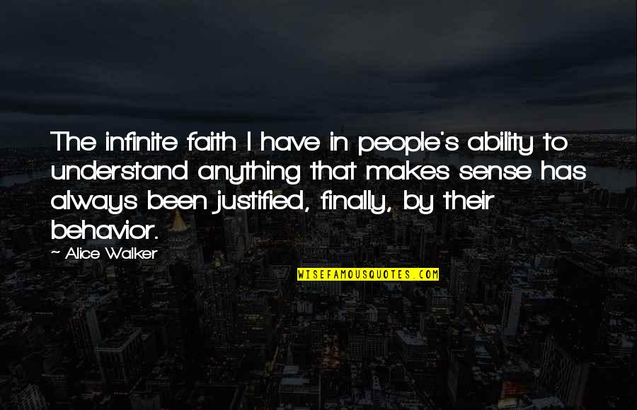 Gaupe Quotes By Alice Walker: The infinite faith I have in people's ability Gaupe Quotes By Alice Walker: The infinite faith I have in people's ability
