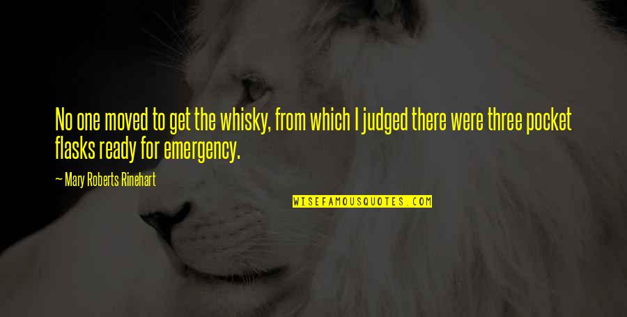 Gautam Budha Quotes By Mary Roberts Rinehart: No one moved to get the whisky, from