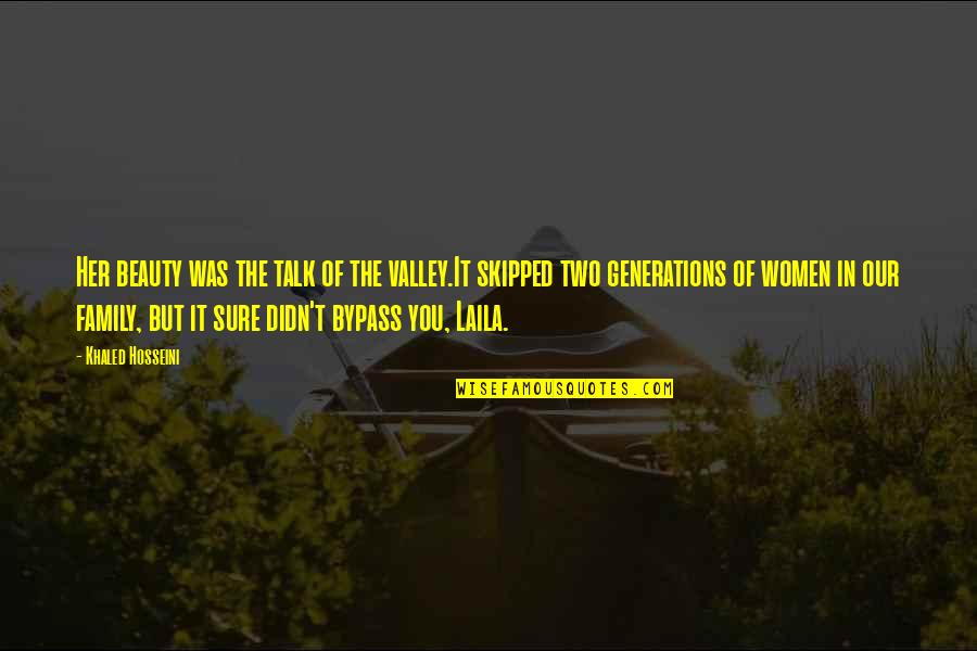 Gaux Art Quotes By Khaled Hosseini: Her beauty was the talk of the valley.It