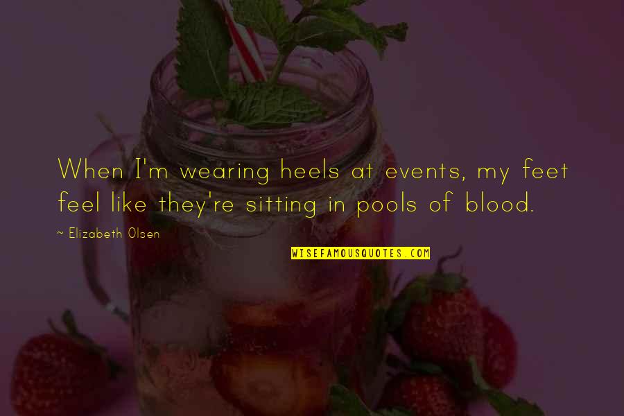 Gavalas Vineyard Quotes By Elizabeth Olsen: When I'm wearing heels at events, my feet