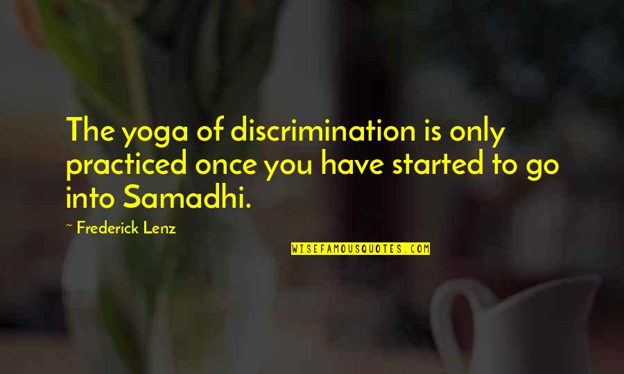 Gave Up Smoking Quotes By Frederick Lenz: The yoga of discrimination is only practiced once Gave Up Smoking Quotes By Frederick Lenz: The yoga of discrimination is only practiced once