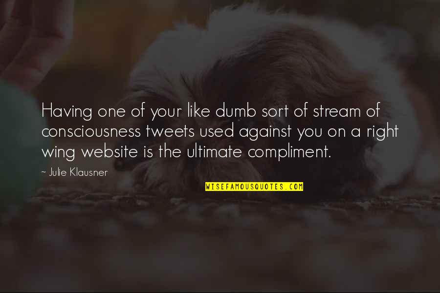 Gavere Veldrijden Quotes By Julie Klausner: Having one of your like dumb sort of Gavere Veldrijden Quotes By Julie Klausner: Having one of your like dumb sort of