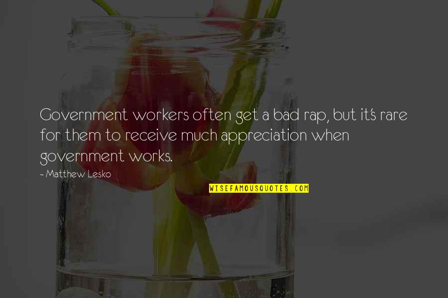 Gavilanes Quotes By Matthew Lesko: Government workers often get a bad rap, but