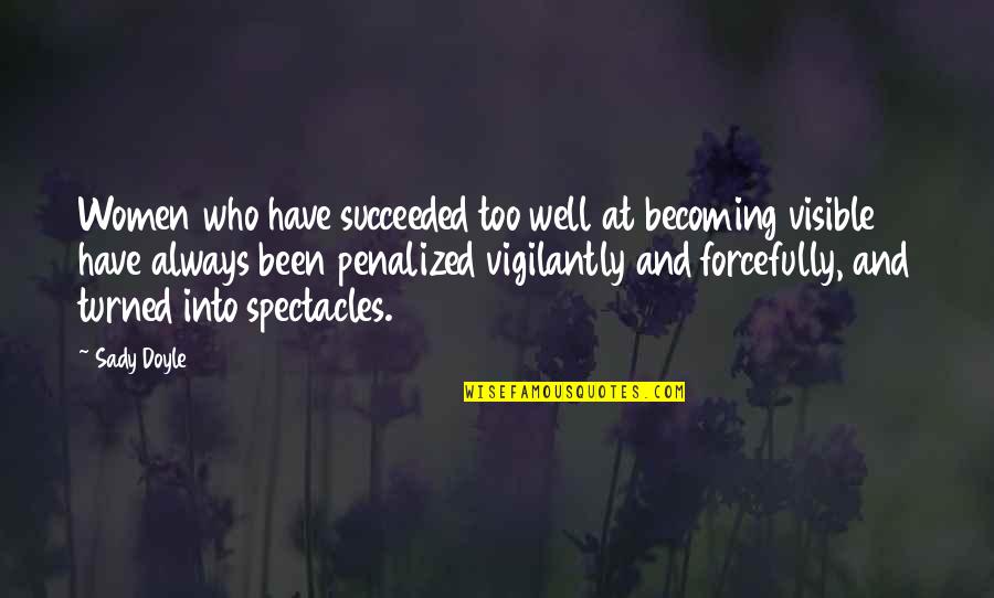 Gavin Strong Trollied Quotes By Sady Doyle: Women who have succeeded too well at becoming Gavin Strong Trollied Quotes By Sady Doyle: Women who have succeeded too well at becoming