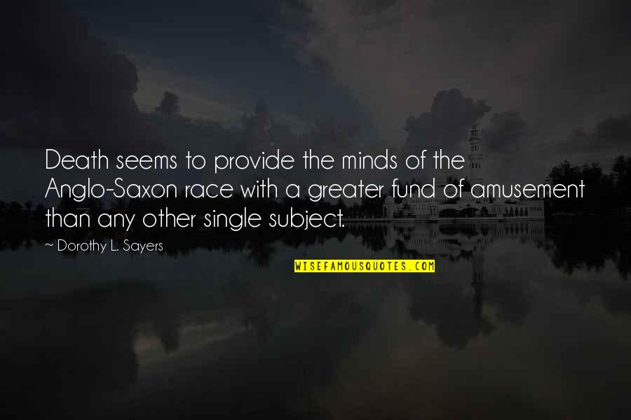 Gavras Floor Quotes By Dorothy L. Sayers: Death seems to provide the minds of the