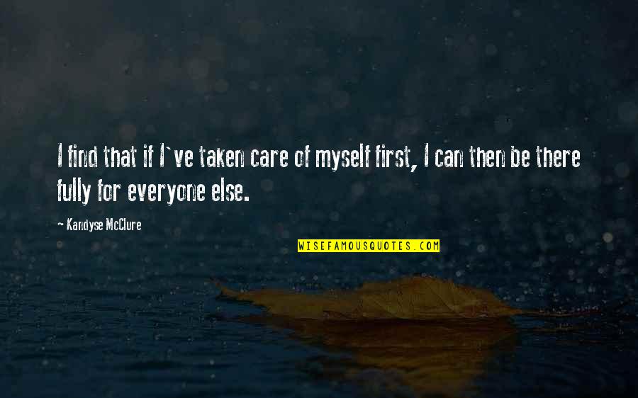 Gavriil Quotes By Kandyse McClure: I find that if I've taken care of Gavriil Quotes By Kandyse McClure: I find that if I've taken care of