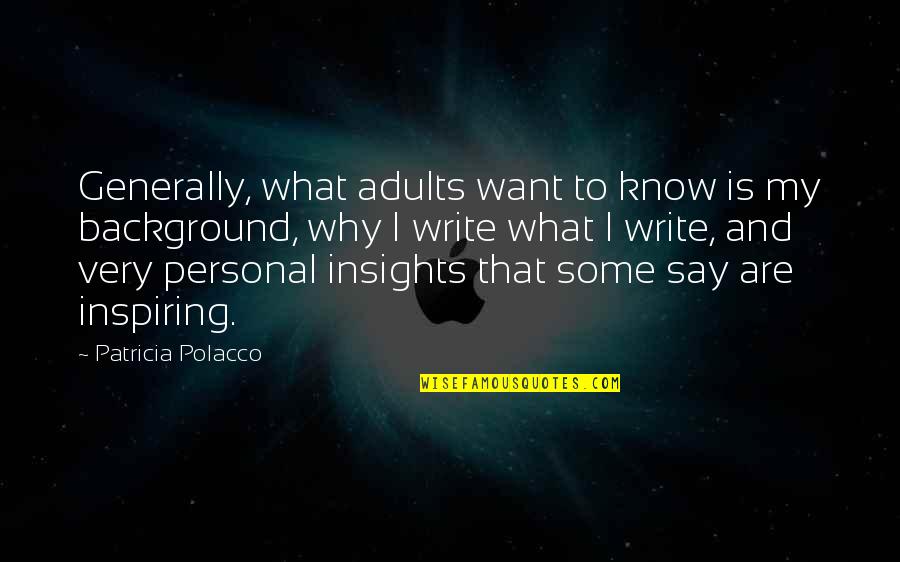 Gavrilis Gaming Quotes By Patricia Polacco: Generally, what adults want to know is my