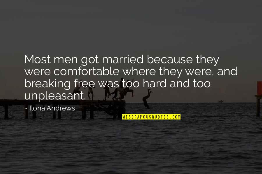 Gawas Bz Quotes By Ilona Andrews: Most men got married because they were comfortable