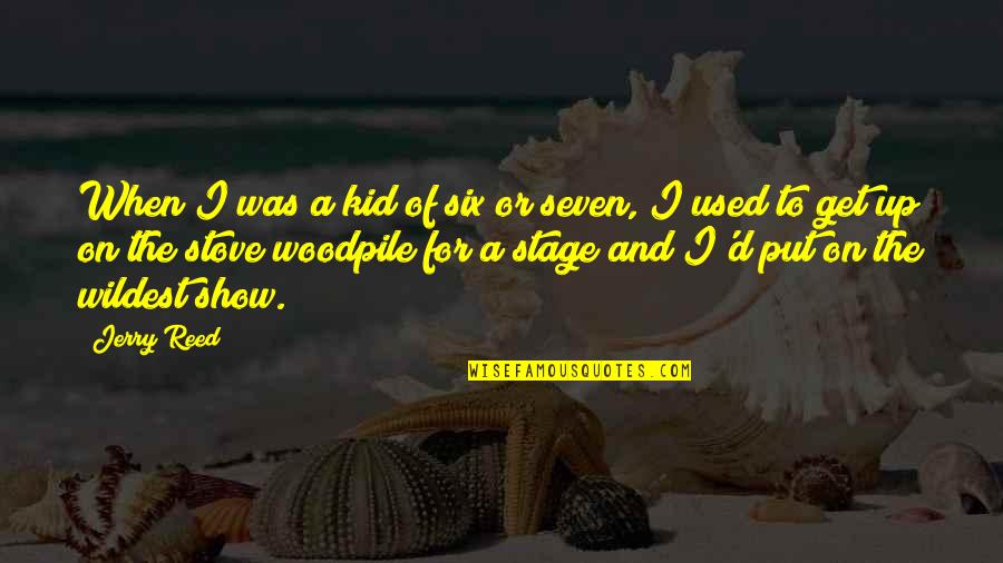 Gawela Quotes By Jerry Reed: When I was a kid of six or Gawela Quotes By Jerry Reed: When I was a kid of six or