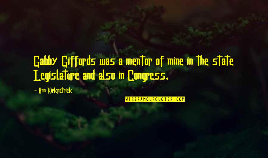 Gawked Synonym Quotes By Ann Kirkpatrick: Gabby Giffords was a mentor of mine in Gawked Synonym Quotes By Ann Kirkpatrick: Gabby Giffords was a mentor of mine in