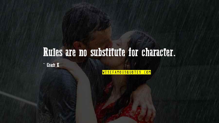 Gawlik Construction Quotes By Coach K: Rules are no substitute for character. Gawlik Construction Quotes By Coach K: Rules are no substitute for character.
