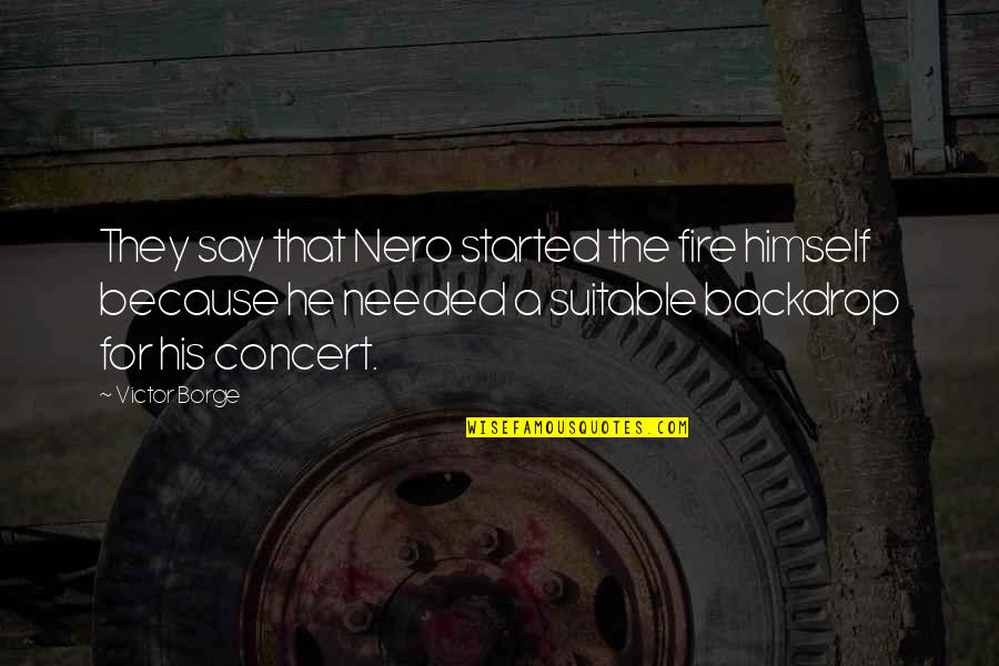 Gax Stock Quote Quotes By Victor Borge: They say that Nero started the fire himself Gax Stock Quote Quotes By Victor Borge: They say that Nero started the fire himself