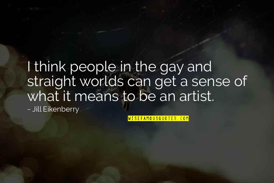 Gay Straight Quotes By Jill Eikenberry: I think people in the gay and straight