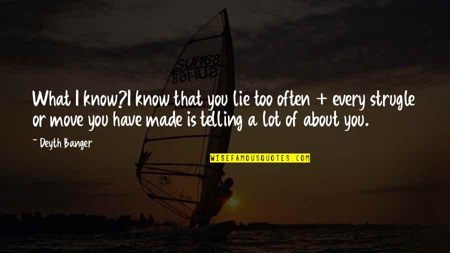 Gaya Gaya Tagalog Quotes By Deyth Banger: What I know?I know that you lie too Gaya Gaya Tagalog Quotes By Deyth Banger: What I know?I know that you lie too