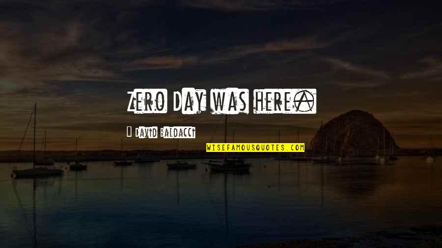 Gaya Quotes By David Baldacci: Zero Day was here.