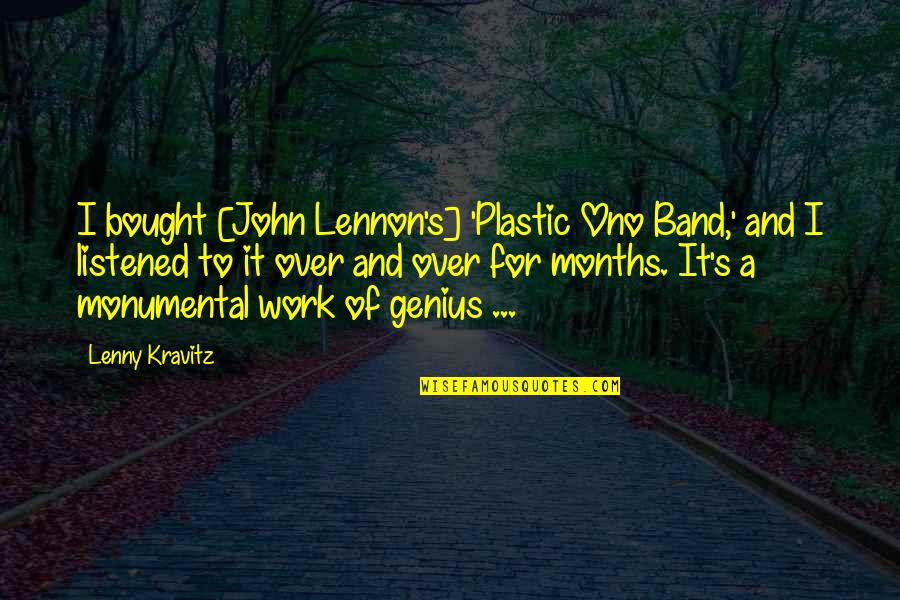 Gayani Desilva Quotes By Lenny Kravitz: I bought [John Lennon's] 'Plastic Ono Band,' and