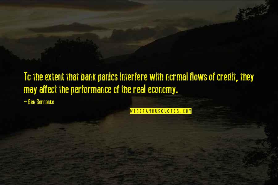 Gaylie Grindheim Quotes By Ben Bernanke: To the extent that bank panics interfere with Gaylie Grindheim Quotes By Ben Bernanke: To the extent that bank panics interfere with