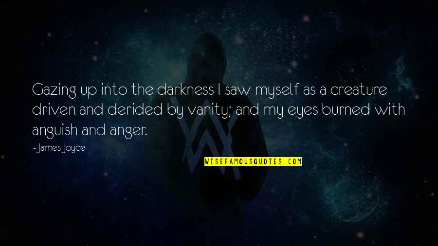 Gazing Into Your Eyes Quotes By James Joyce: Gazing up into the darkness I saw myself