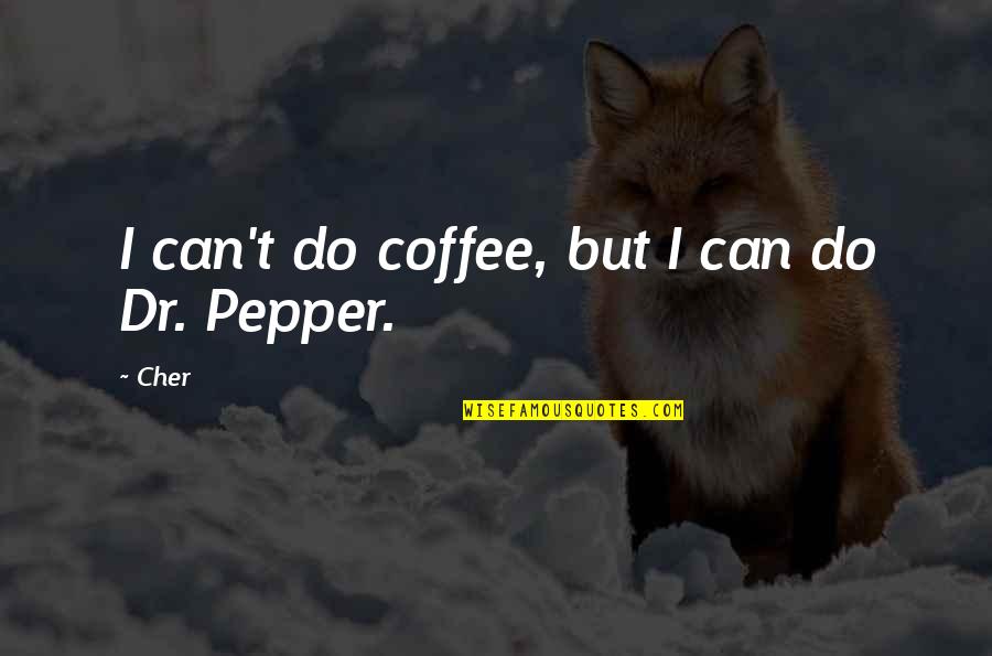 Gaziza Tleubay Quotes By Cher: I can't do coffee, but I can do