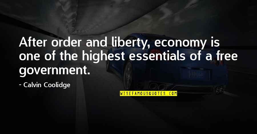 Gazmanov Oficeri Quotes By Calvin Coolidge: After order and liberty, economy is one of