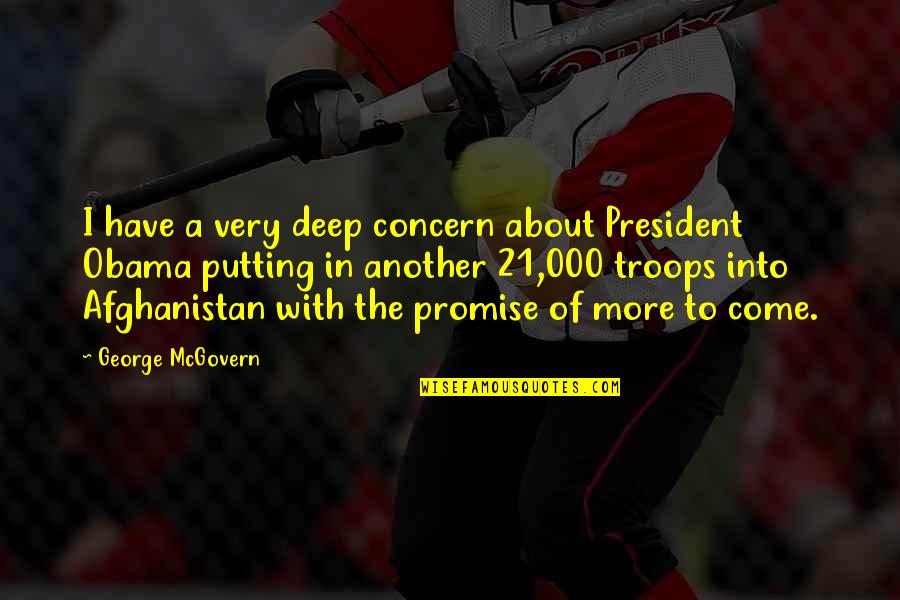 Gazprom Bonds Quotes By George McGovern: I have a very deep concern about President