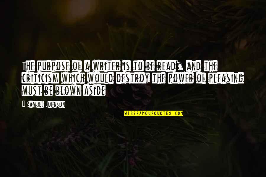 Gazprom Share Quotes By Samuel Johnson: The purpose of a writer is to be