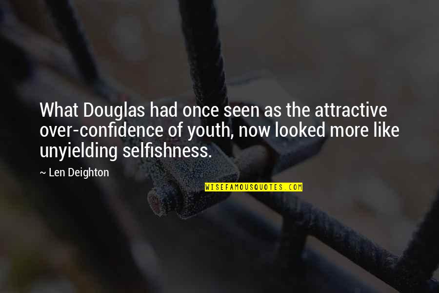 Gb Quotes By Len Deighton: What Douglas had once seen as the attractive