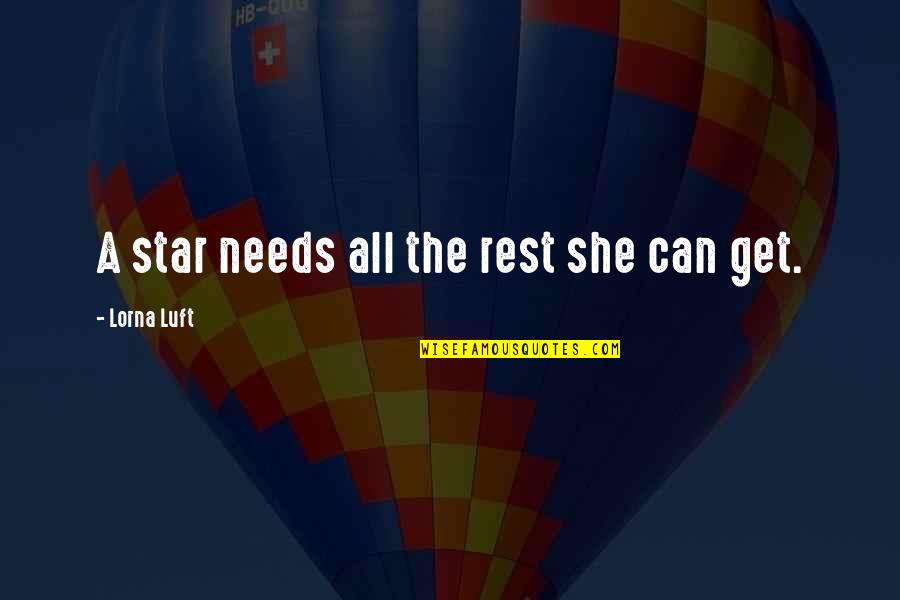 Gcse Rs Islam Quotes By Lorna Luft: A star needs all the rest she can