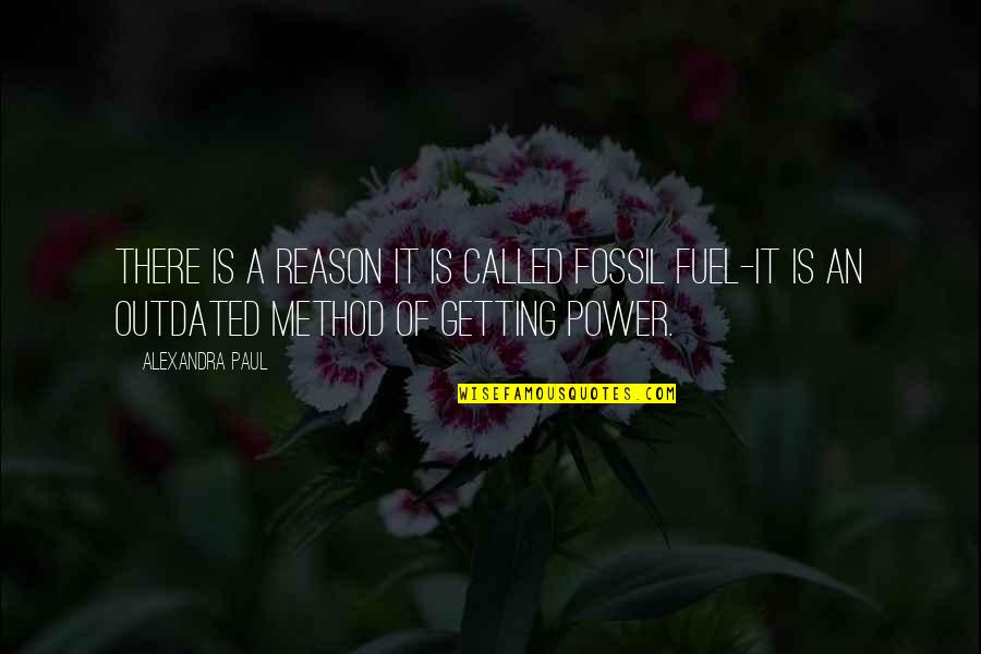 Gd Nng Quotes By Alexandra Paul: There is a reason it is called fossil