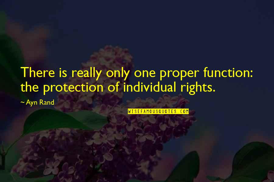 Gdje Dunav Quotes By Ayn Rand: There is really only one proper function: the
