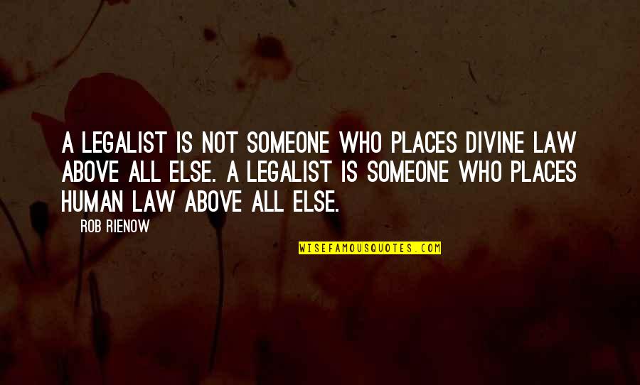 Ge90 Jet Quotes By Rob Rienow: A legalist is not someone who places divine Ge90 Jet Quotes By Rob Rienow: A legalist is not someone who places divine